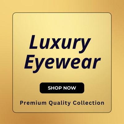 Luxury Eyewear